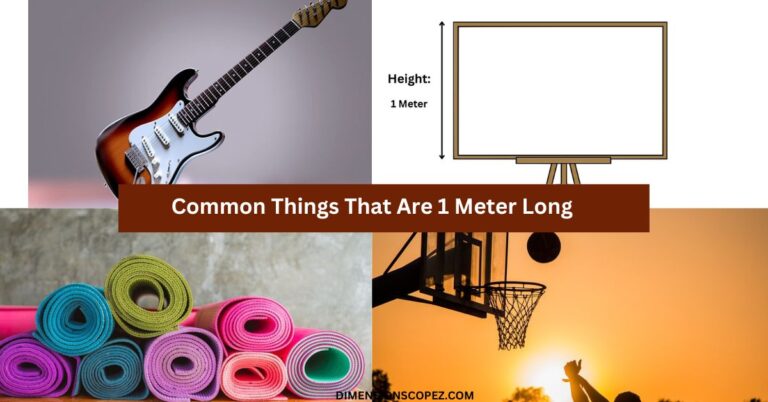 9 Common Things That Are 1 Meter Long
