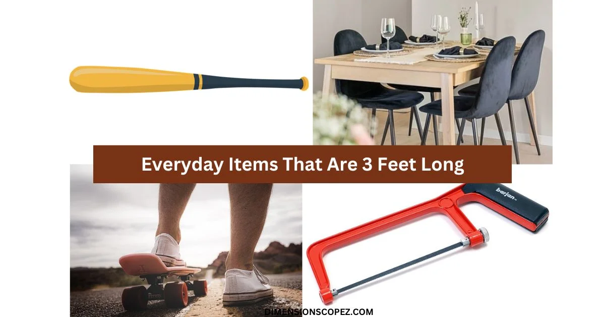 Everyday Items That Are 3 Feet Long